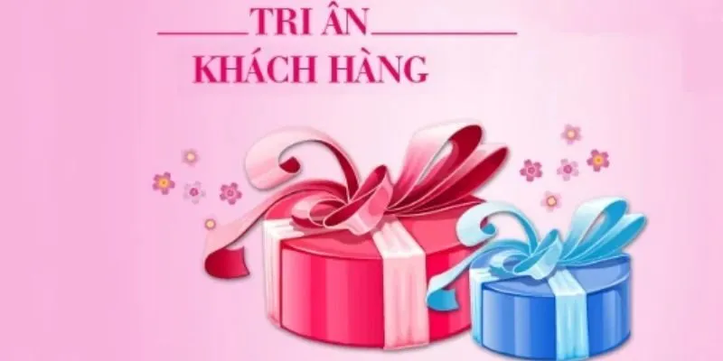tri ân khách hàng